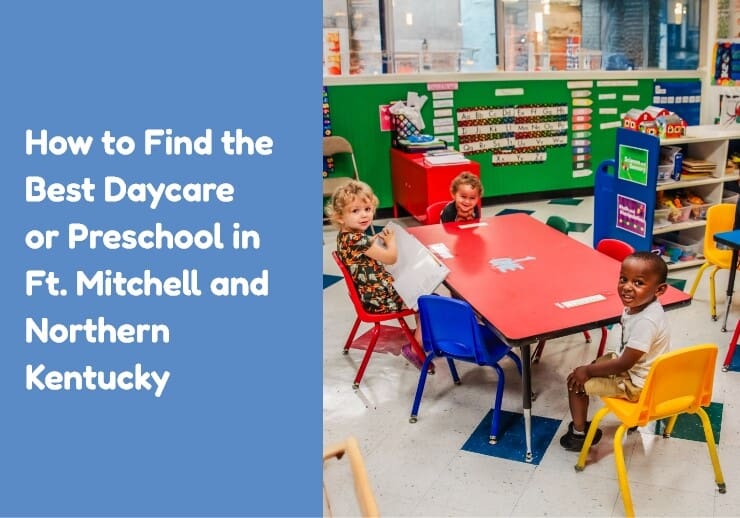 How to Find the Best Daycare or Preschool in Ft. Mitchell and Northern Kentucky