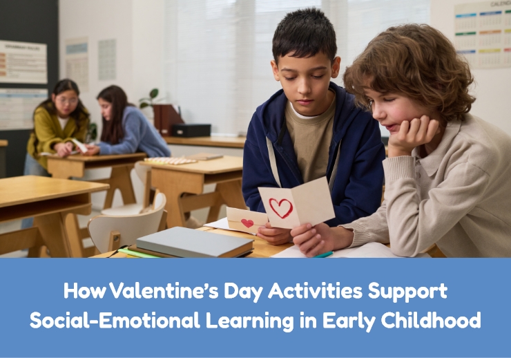 How Valentine’s Day Activities Support Social-Emotional Learning in Early Childhood