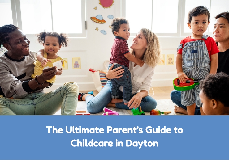 The Ultimate Parent's Guide to Childcare in Dayton